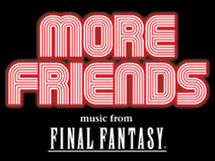 CD：MORE FRIENDS ~music from FINAL FANTASY~